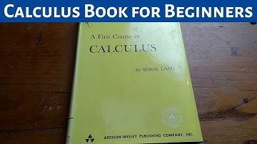 Calculus Book for Beginners: "A First Course in Calculus by Serge Lang"