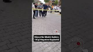 Düzce Ayerinde Silahlı Saldırı Ahmet Karabulut Hayatını Kaybetti
