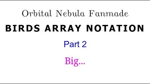 Birds Array Notation (Part 2) | Big...