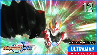 ULTRAMAN ORB Episod 12 'Rahmat Raja Kegelapan' | Bahasa Melayu / Ultraman Orb Episode 12 -Malay dub-