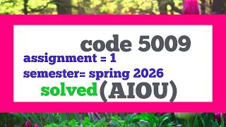 AIOU Code 5009 Solved Assignment Spring 2026