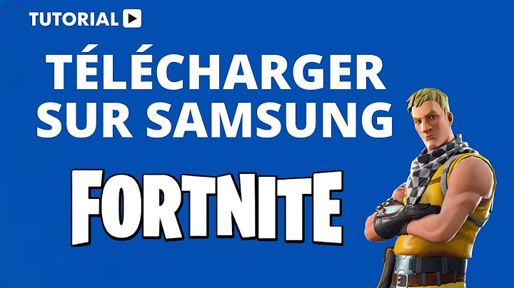 Comment télécharger Fortnite sur téléphone Samsung