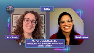 The Path to Mindful Leadership: Burnout, Self-Trust &amp; Workplace Mindset Shifts | Nicole Donnelly