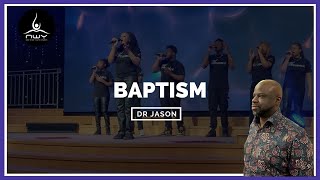 Baptism Pt 3 | Dr Jason