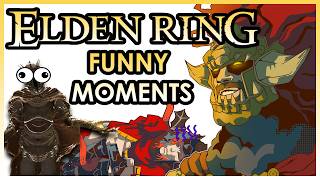 The Funniest Moments From My Elden Ring Runs