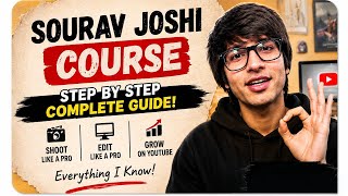 Sourav Joshi Course Full Complete Guide | Vlogging + Editing + YouTube Growth 📈@souravjvlogs