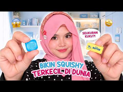 BIKIN SQUISHY TERKECIL DI DUNIA⁉️😍 CUMA SEUKURAN KUKU‼️