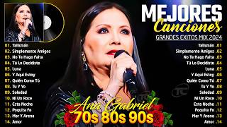ANA GABRIEL SUS MAS HERMOSA CANCIONES (50 GRANDES EXITOS) ~ ANA GABRIEL MIX 2026
