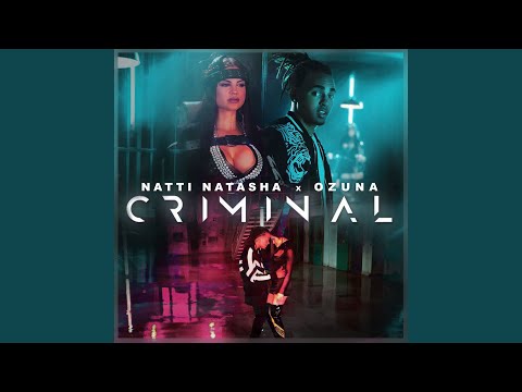NATTI NATASHA & Ozuna - Criminal