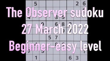 Sudoku solution – The Observer sudoku 27 March 2022 Beginner easy level