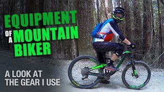 Equipment of a Mountain Biker - My gear review  [Ep#21]