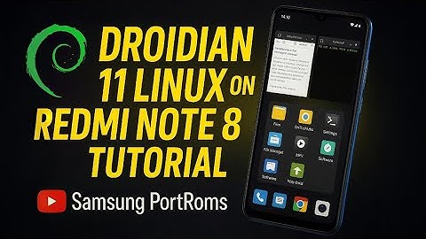 Droidian 11 Linux on Redmi Note 8 -Tutorial/Full stable+Review+Smooth🫨