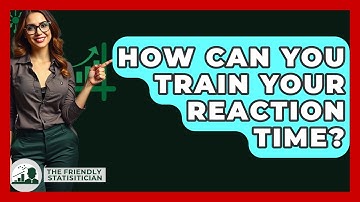 How Can You Train Your Reaction Time? - The Friendly Statistician