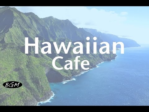 ?Hawaiian Cafe Music?Chill Out Guitar Music - Music For Relax - Instrumental Music