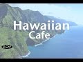 【Hawaiian Cafe Music】Chill Out Guitar Music - Music For Relax - Instrumental Music