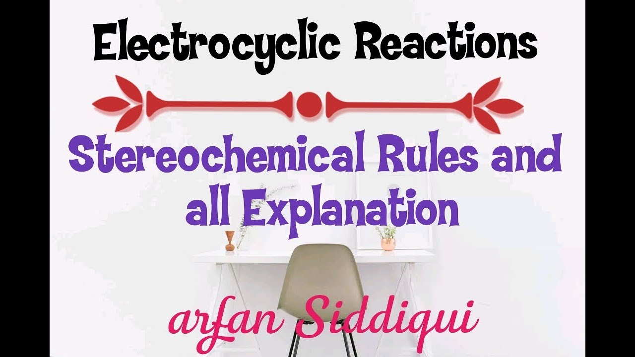 Electrocyclic Reactions || Stereochemistry of Electrocyclic Reactions ...