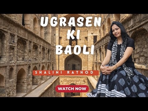 Ugrasen Ki Baoli | Shalu Naykan Vlogs | Banjara New Vlogs | EP 2