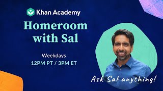 Ask Sal Anything - Homeroom Thursday, June 11