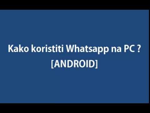 Video: Kako koristiti WhatsApp na računaru: 14 koraka (sa slikama)