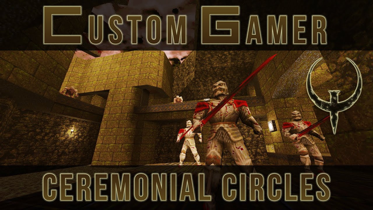 Ceremonial Circles by CZG - Quake Single Player