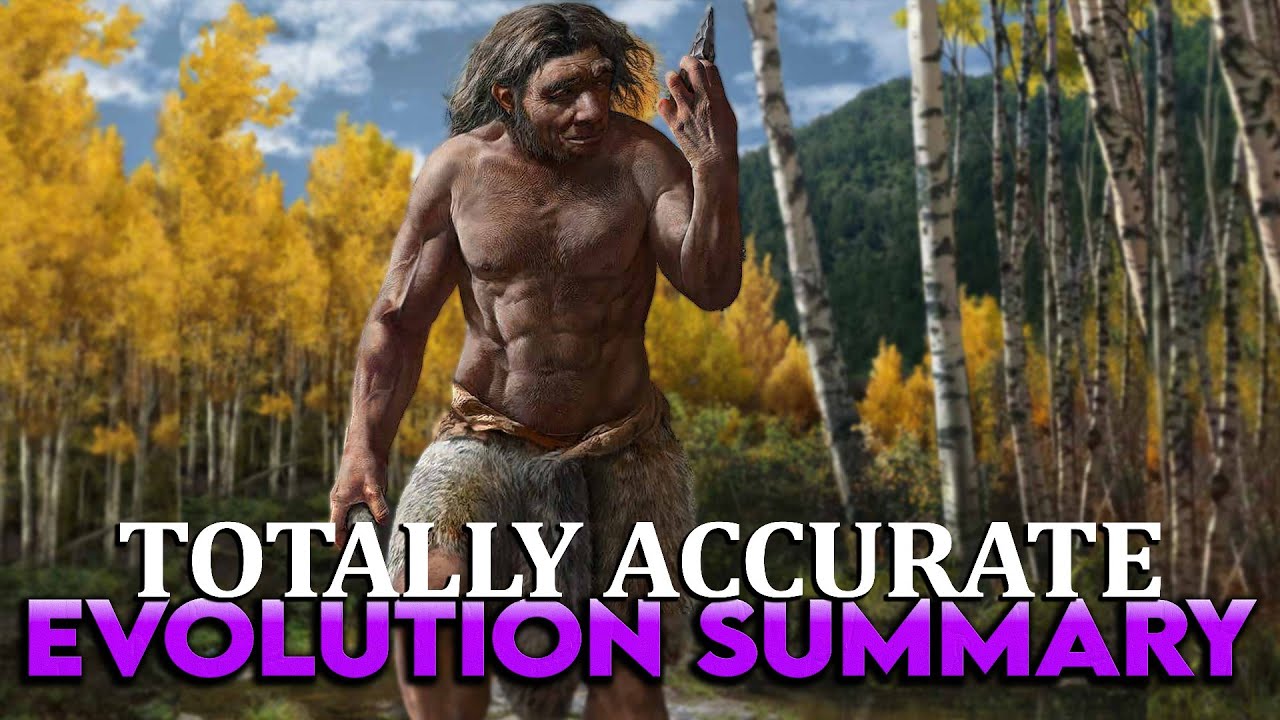Totally Accurate Summary Of Human Evolution In 5 Minutes - YouTube
