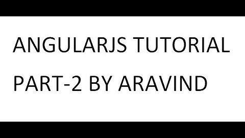 AngularJS Tutorial part-2 by aravind