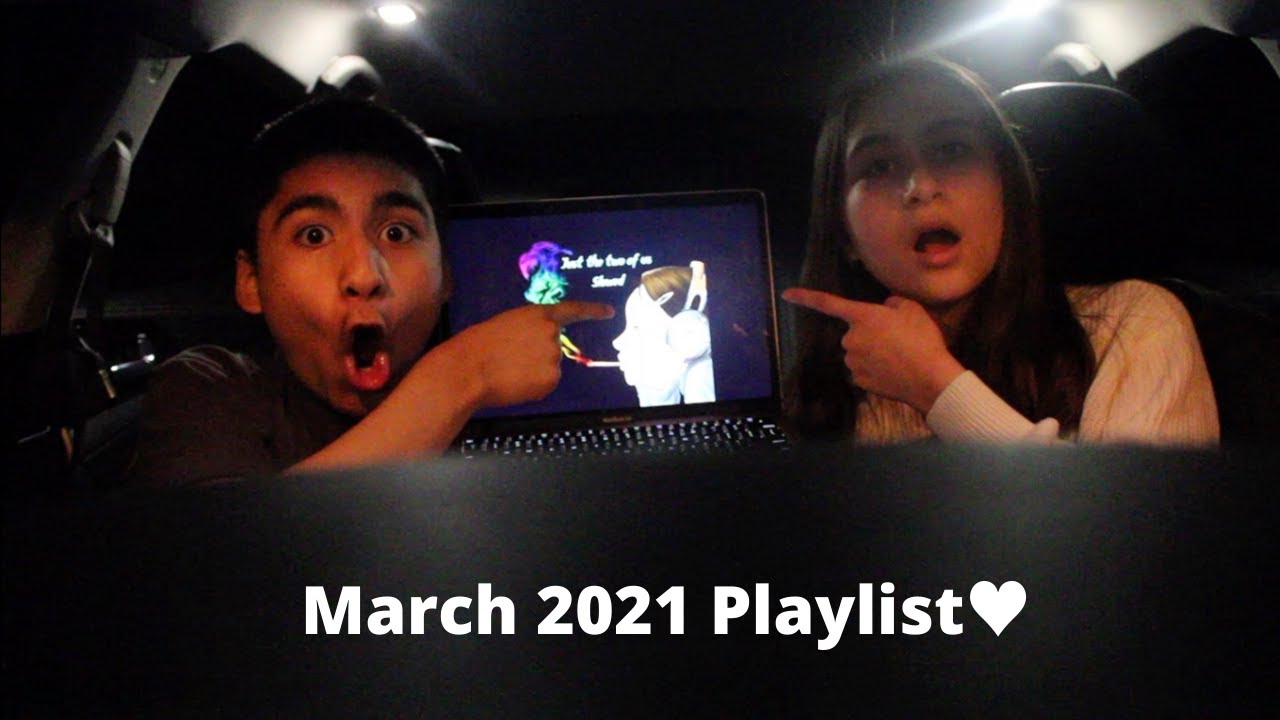 March 2021 Playlist♥︎🥵