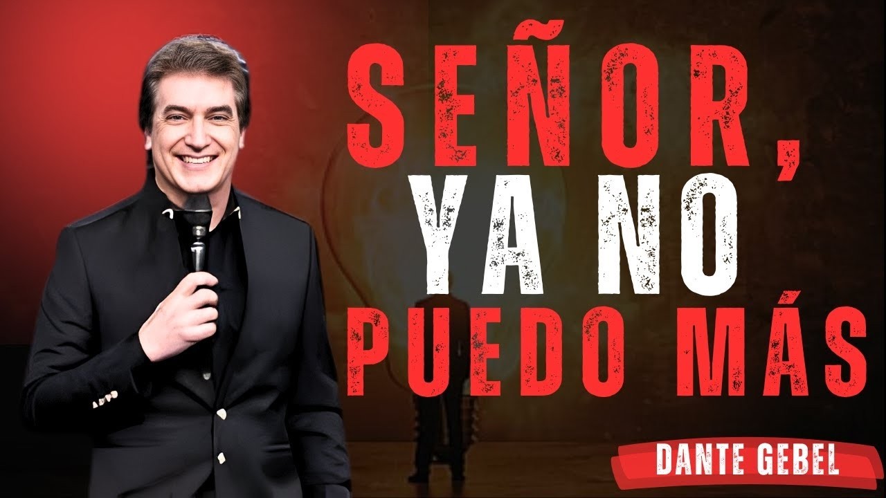 SEÑOR, YA NO PUEDO MÁS | Dante Gebel #motivación #dantegebel
