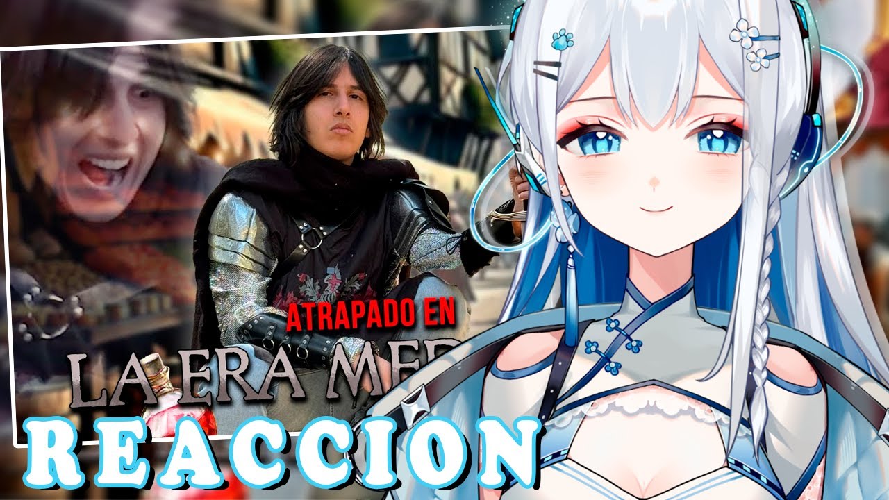 🏰El día que QUEDÉ ATRAPADO EN LA ERA MEDIEVAL!🏰￨ Hana Kaneko Reacciona￨@MissaSinfonia