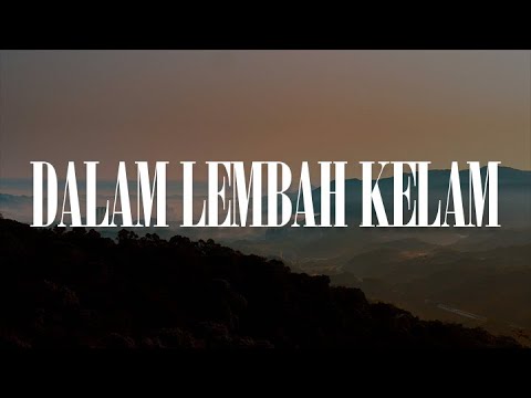 Dalam Lembah Kelam, JanjiMu S'perti Fajar, Hanya Kau (Lirik) - Ir.Niko