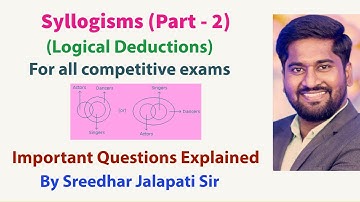 Logical Deductions (Syllogism) Part - 2 | Important Questions explained