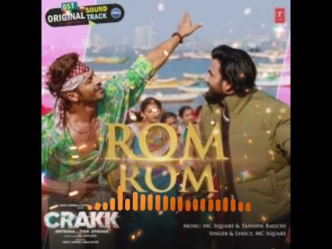 CRAKK: Rom Rom (Song) | MC SQUARE | Vidyut Jammwal | Tanishk Bagchi | Lofi_Music 🎶🎵