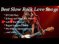 Slow Rock Love Songs Playlist †Acoustic Emotional English Songs рџ Slow Rock Love Songs Playlist †Acoustic Emotional English Songs рџ
