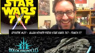 Holochronicles Ep. 27 - Allven Voivod From Star Wars 7x7 - Punch It!