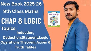9th Class Maths New Book || Chap 8 || (Logic) Complete