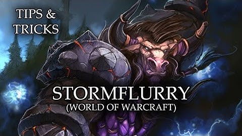 Tips & Tricks - Stormflurry (World of WarCraft) - RPG Maker MV