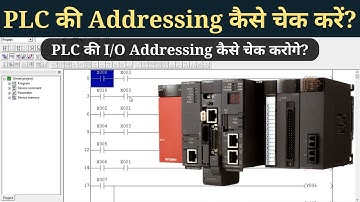 How to check the I/O addressing of a PLC? | How to Check PLC