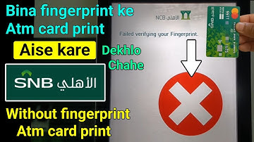 How To Print Snb Card Without Fingerprint | Alahli Card Printing | Snb Atm Card Print