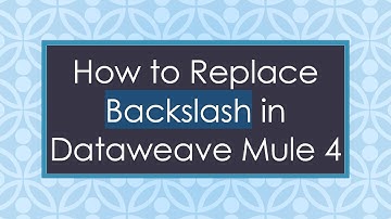 How to Replace Backslash in Dataweave Mule 4