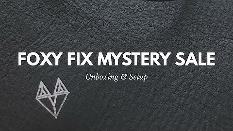 Foxy Fix Unboxing and Setup!