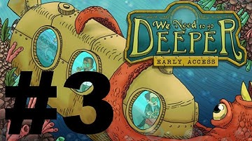 NEW SUBMARINE! - We need to go Deeper #3