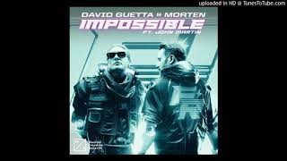 David Guetta & MORTEN feat. John Martin - Impossible (Extended Mix)