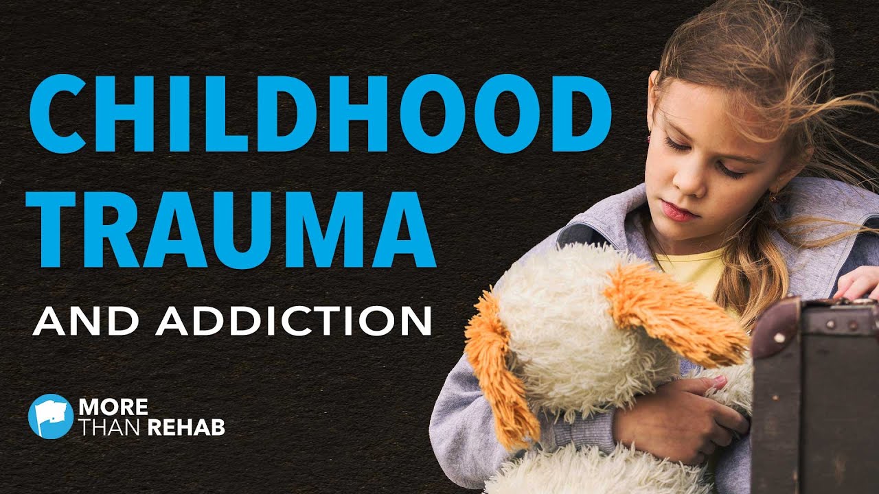 How Drug Use & Addiction Can Be Fueled By Childhood Trauma