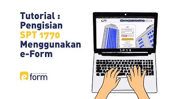 Tutorial Pengisian SPT 1770 Menggunakan E-FORM