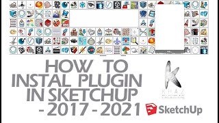 Sketchup - Instal plugin in Sketchup 2017 - 2021 | KHAZ Studio Sketchup - Instal plugin in Sketchup 2017 - 2021 | KHAZ Studio