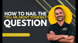 TELL ME ABOUT YOURSELF: HOW TO ANSWER THIS INTERVIEW QUESTION