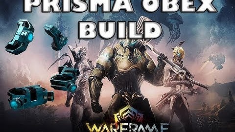 Prisma Obex build | Warframe