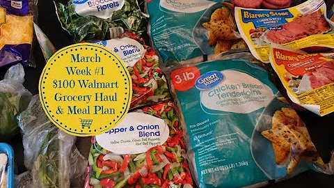 March Week #1 Walmart $100 Grocery Haul & Meal Plan