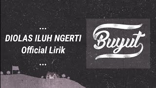 Buyut Band Bali - Diolas Iluh Ngerti ( Official Lirik )