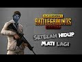 "Setelah hidup, mati lagi" #PUBGM Indonesia